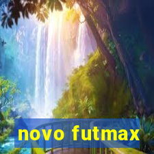 novo futmax